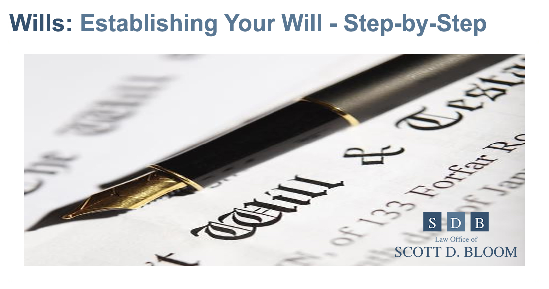 Establishing-Your-Will-Step-by-Step-Scott-Bloom-Law